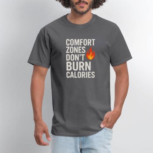 Comfort Zones Don’t Burn Calories Graphic - Men's T-Shirt