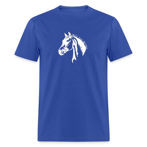 Bridle Ranch Hold Your Horses (White Design) - Men's T-Shirt