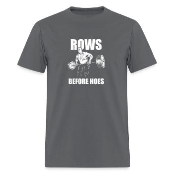 rows before hoes ronnie coleman - Men's T-Shirt - charcoal - Front - Jose (178cm)