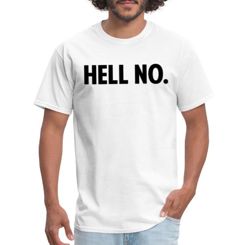 Hell No - Men's T-Shirt