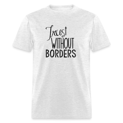 Trust Without Borders - Men's T-Shirt