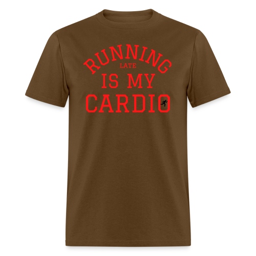 Running Late Is My Cardio | Always Late - Men's T-Shirt
