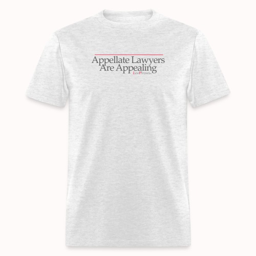 Appellate Lawyers Are Appealling - Men's T-Shirt