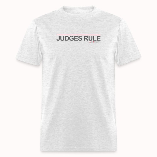 JUDGES RULE - Men's T-Shirt