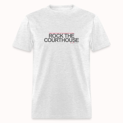 ROCK THE COURTHOUSE - Men's T-Shirt