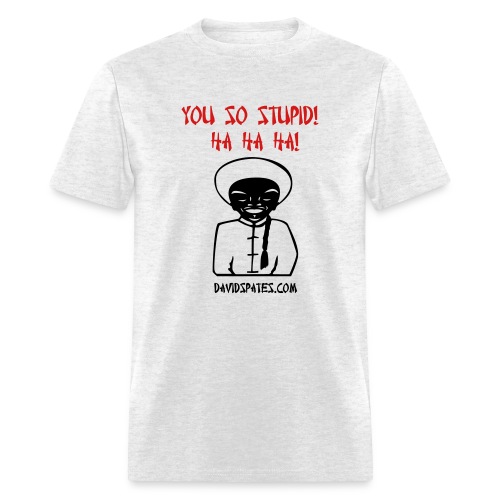 so stupid - Men's T-Shirt