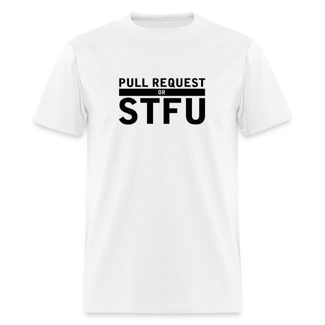 pull req or stfu
