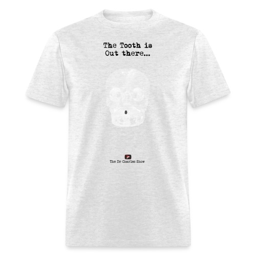 The Tooth is Out There OFFICIAL - Men's T-Shirt