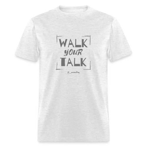 Walk Your Talk - Men's T-Shirt