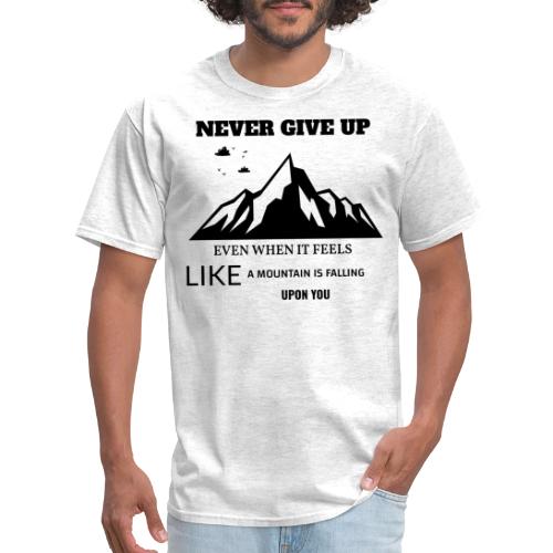 Never Give Up - Men's T-Shirt