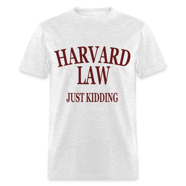 Harvard Law Just Kidding Design