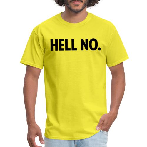 Hell No - Men's T-Shirt