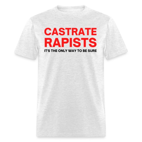 CASTRATE RAPISTS (red & black letters) - Men's T-Shirt