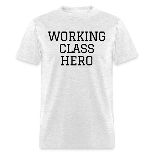 Working Class Hero - Graduate Font Letters - Men's T-Shirt