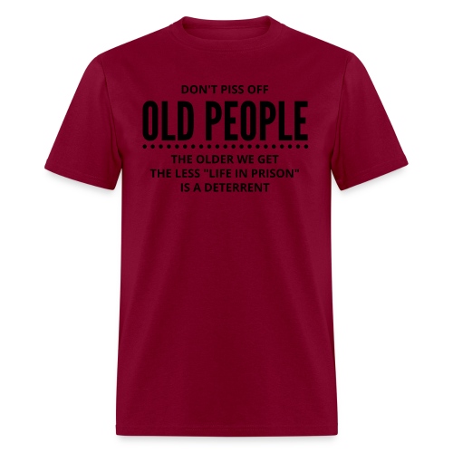 DON'T PISS OFF OLD PEOPLE - Men's T-Shirt