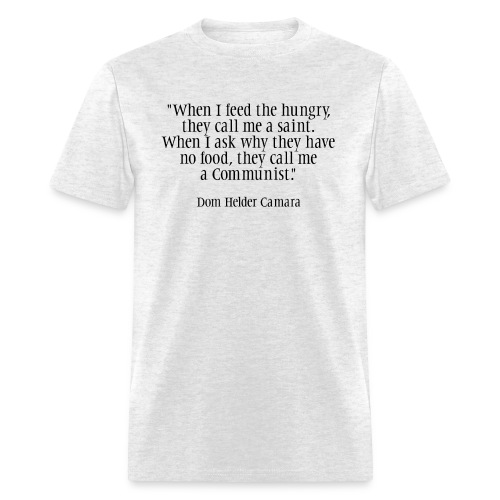 Dom Helder Camara Quote - Men's T-Shirt
