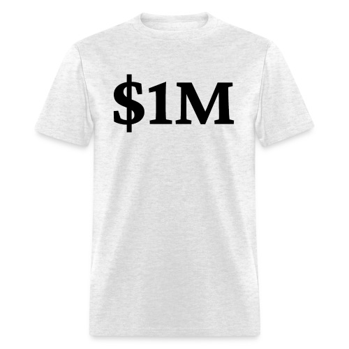 $1M - One Million Dollars (Black version) - Men's T-Shirt