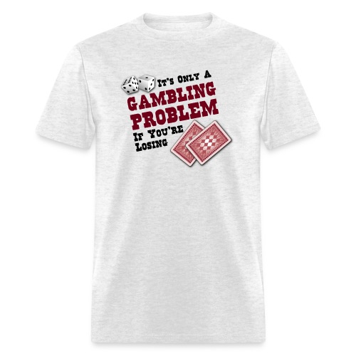 Gambling Problem - Men's T-Shirt