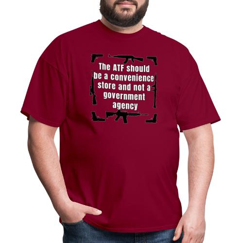 the ATF Should be a convenience store - Men's T-Shirt