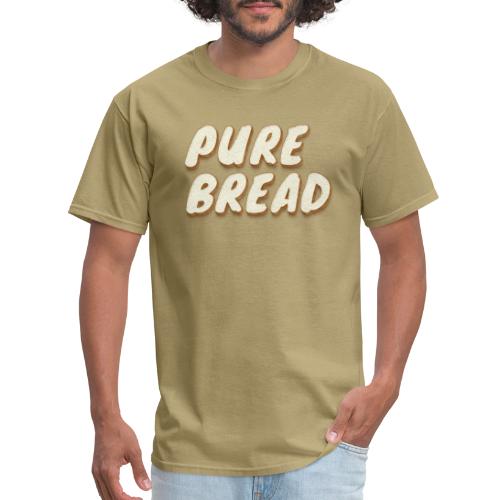 Pure Bread - Men's T-Shirt
