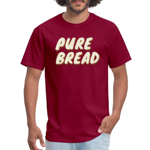 Pure Bread - Men's T-Shirt