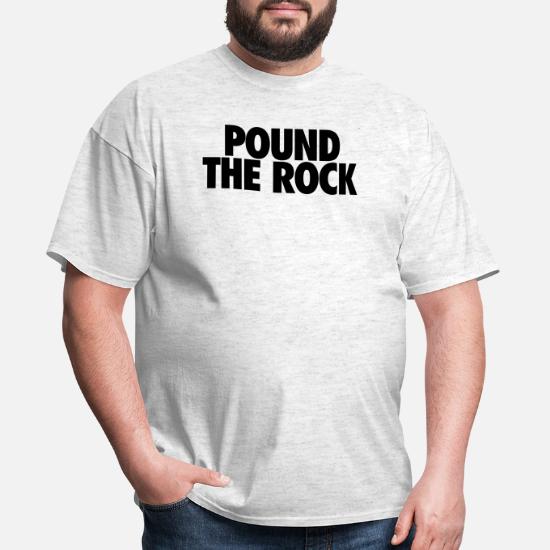 Pound The Rock Men's T-Shirt
