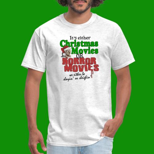 Christmas Sleighin' or Slayin' - Men's T-Shirt
