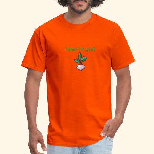 Turnip For for what - Men's T-Shirt