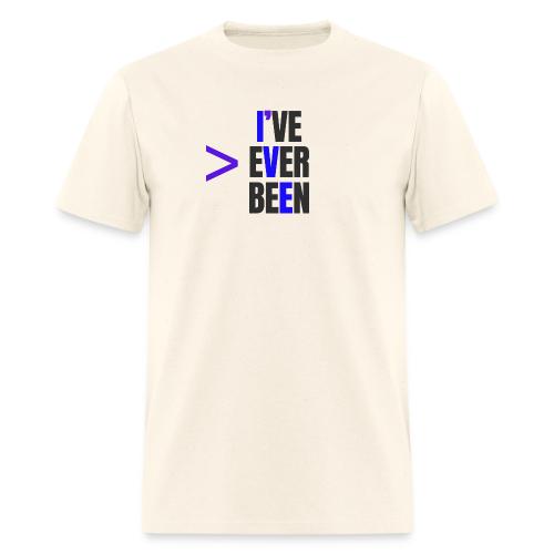 Better Than I've Ever Been - Men's T-Shirt