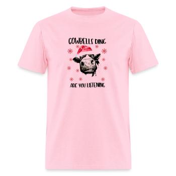 cowbells ring are you listening cow for light - Men's T-Shirt - pink - Front - Jose (178cm)