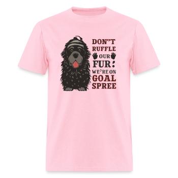 newholand Don t Ruffle Our Fur We re on goal - Men's T-Shirt - pink - Front - Jose (178cm)
