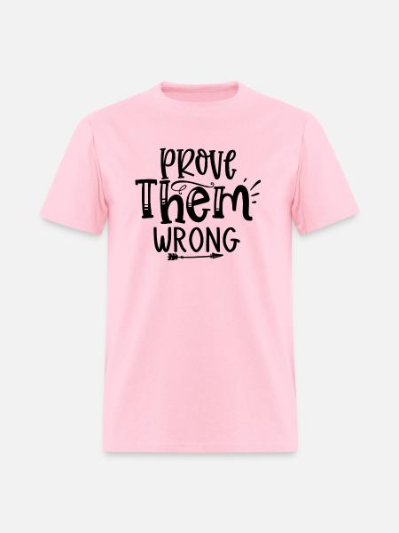 Prove Them Wrong - Men's T-Shirt - pink