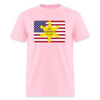 New sheriff in town. It is my US-President. - Men's T-Shirt - pink - Front - Jose (178cm)