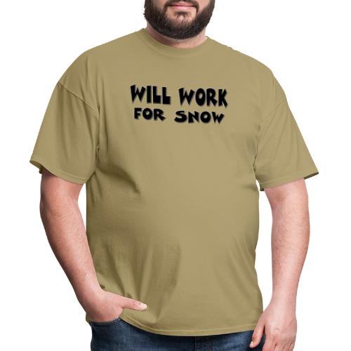Will Work For Snow - Men's T-Shirt