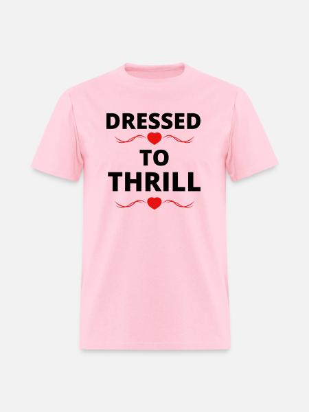 DRESSED TO THRILL - Men's T-Shirt - pink
