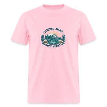 🌊🌸 Strong Mind, Soft Heart - Men's T-Shirt - pink - Front - Jose (178cm)