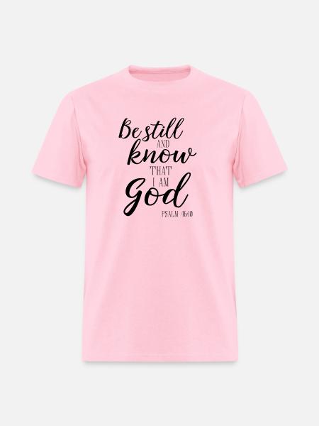Be Still And Know T I Am God Jesus Bible - Men's T-Shirt - pink