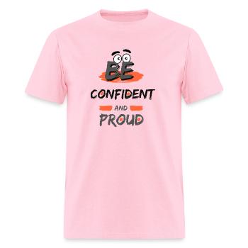 Be Confident and Prroud - Men's T-Shirt - pink - Front - Jose (178cm)