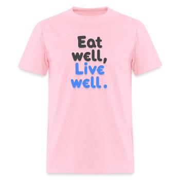 Eat well Live well - Men's T-Shirt - pink - Front - Jose (178cm)