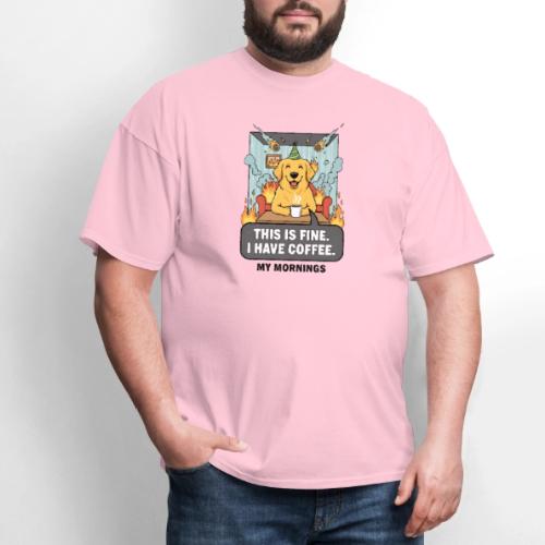 🔥 Funny Dog Meme “This Is Fine, I Have Coffee” - Men's T-Shirt