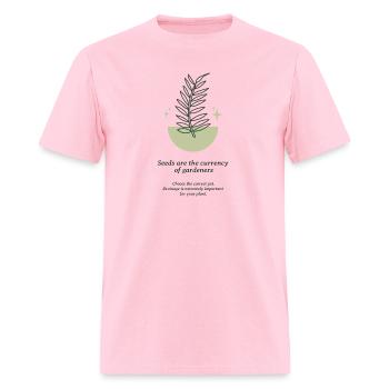 Seeds are the currency of gardeners! - Men's T-Shirt - pink - Front - Jose (178cm)