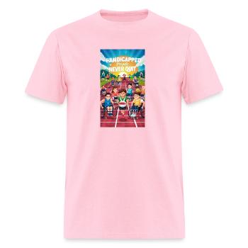 Handicapped people never quit. - Men's T-Shirt - pink - Front - Jose (178cm)