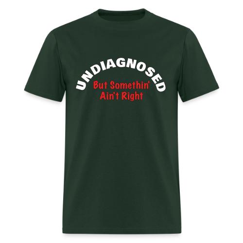 Undiagnosed - Men's T-Shirt