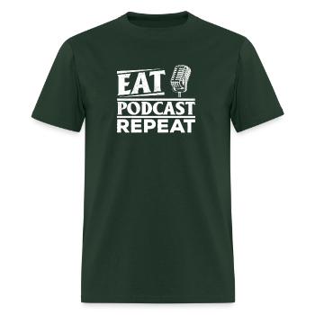Eat Podcast Repeat - Podcasting Podcaster Podcast - Men's T-Shirt - forest green - Front - Jose (178cm)