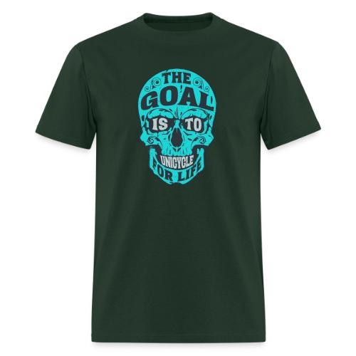 The Goal Is To Unicycle For Life - Men's T-Shirt