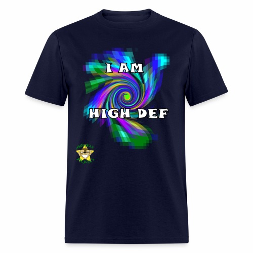 I am High Def - Men's T-Shirt