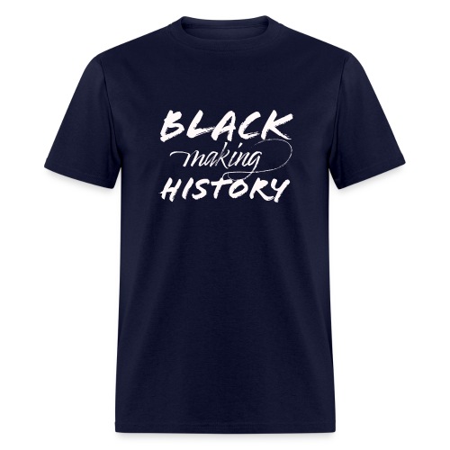 Black Making History - Men's T-Shirt