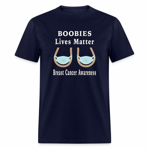 BOOBIES Lives Matter Breast Cancer Awareness 2021. - Men's T-Shirt