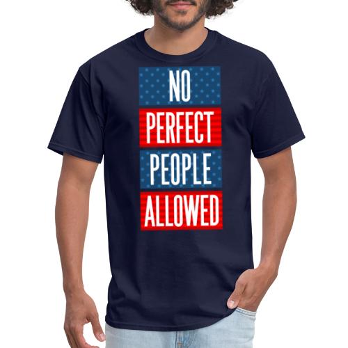 4th of July No Perfect People Allowed T-shirt - Men's T-Shirt
