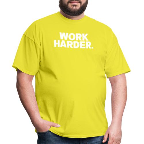 Work Harder distressed logo - Men's T-Shirt